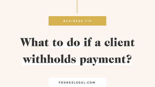 What do I do if a client withholds payment?