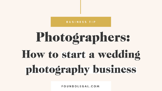 Photographers: How to Start a Wedding Photography Business