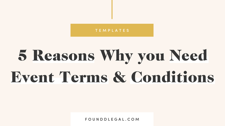 5 Reasons Why you Need Event Terms & Conditions