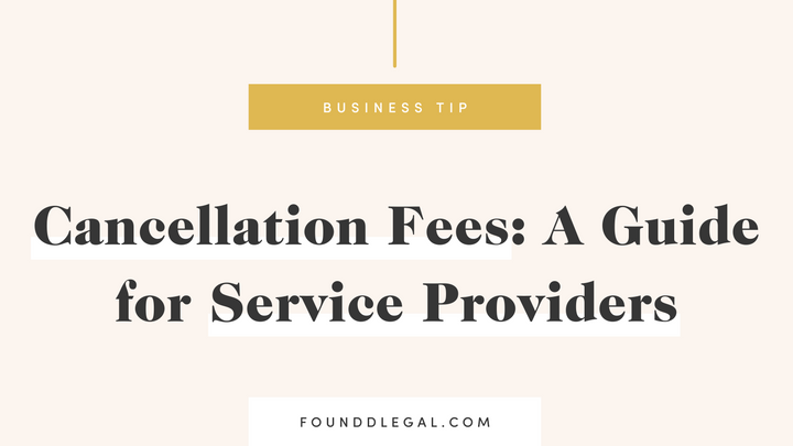 Cancellation Fees: A Guide for Service Providers