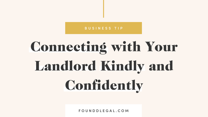 Connecting with Your Landlord Kindly and Confidently | Foundd Legal Blog