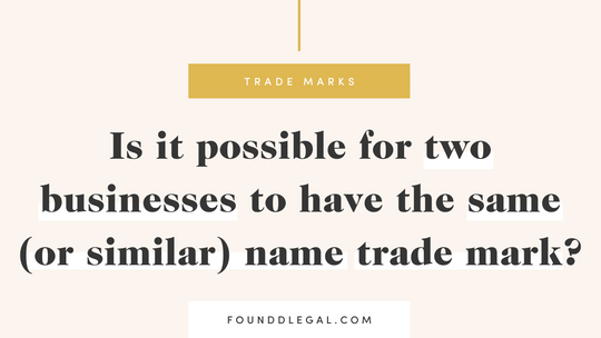 Is it possible for two businesses to have the same (or similar) name trade mark?