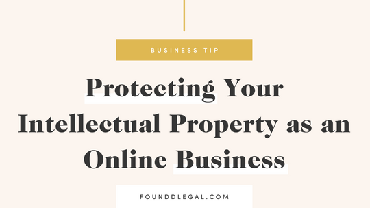Protecting Your Intellectual Property as an Online Business