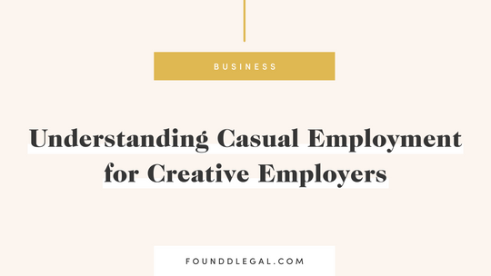The image is a website banner about casual employment for creative employers from Foundd Legal