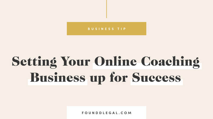 Coaches: Setting Your Online Coaching Business up for Success