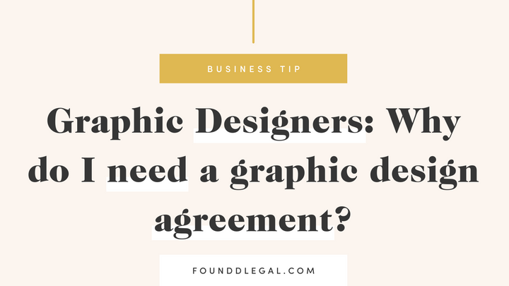 Graphic Designers: Why do I need a graphic design agreement?