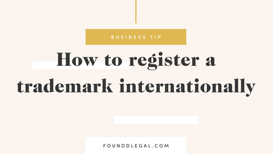 How to Register a Trademark Internationally