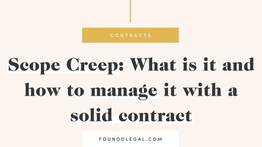 An informative banner with the title 'Scope Creep: What is it and how to manage it with a solid contract' above the 'CONTRACTS' section on a golden background. Below is the website address 'FOUNDDLEGAL.COM'.