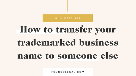 How to Transfer Your Business Name Trademark Ownership