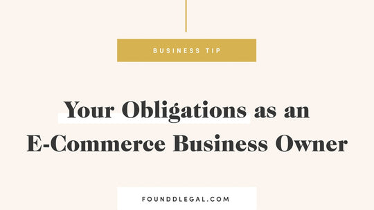 Your Obligations as an E-Commerce Business Owner