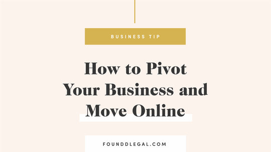 How to Pivot Your Business and Move Online During Covid-19 and Beyond