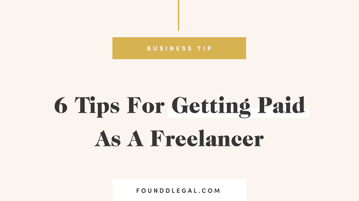 6 Tips for Getting Paid as a Freelancer | Services Agreement | Foundd Legal