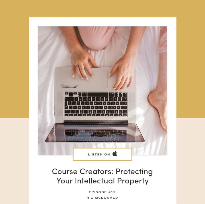 17 | Course Creators: Protecting Your Intellectual Property