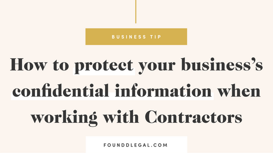How to protect your business’s confidential information when working with Contractors