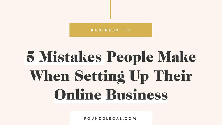 5 Mistakes People Make When Setting Up Their Online Business