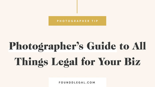 Photographer’s Guide to All Things Legal for Your Photography Business